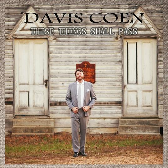 These Things Shall Pass - CD Audio di Davis Coen