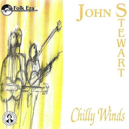 Chilly Winds - CD Audio di John Stewart