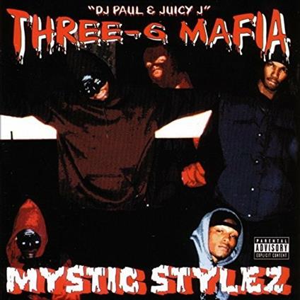 Mystic Stylez - CD Audio di Three 6 Mafia