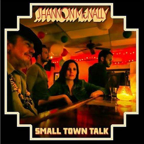 Small Town Talk - CD Audio di Shannon McNally