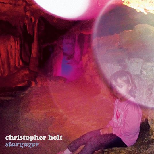 Stargazer - CD Audio di Christopher Holt