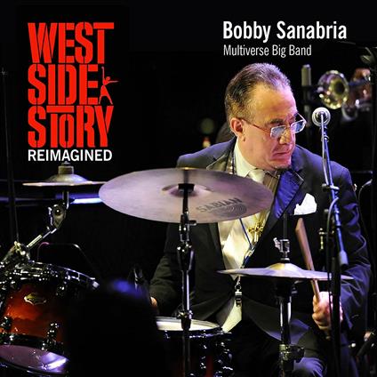 West Side Story Reimagined - CD Audio di Multiverse Jazz Quartet,Bobby Sanabria
