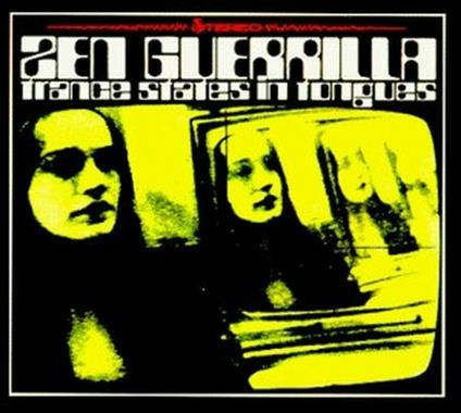 Trance States in Tongues - CD Audio di Zen Guerrilla