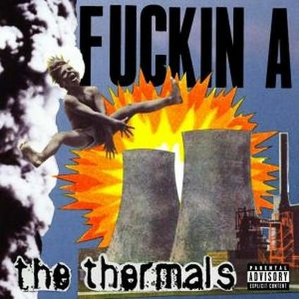 Fucking A - CD Audio di Thermals