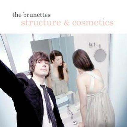 Structure and Cosmetics - CD Audio di Brunettes