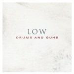 Drums & Guns - Vinile LP di Low