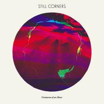 Creatures of an Hour - Vinile LP di Still Corners