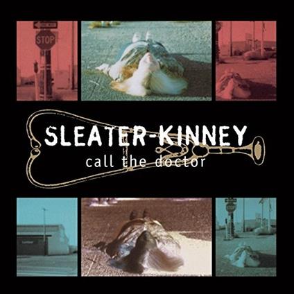 Call The Doctor - Vinile LP di Sleater-Kinney