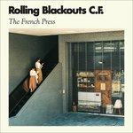 The French Press - CD Audio di Rolling Blackouts Coastal Fever