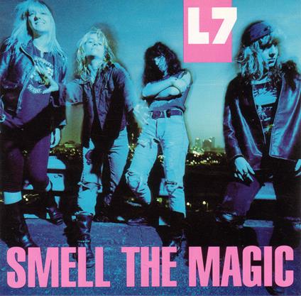 Smell the Magic - CD Audio di L7