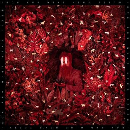 Hen's Teeth - CD Audio di Iron & Wine
