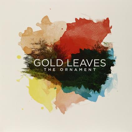 The Ornament - Vinile LP di Gold Leaves