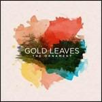 The Ornament - CD Audio di Gold Leaves