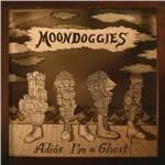 Adios I'm a Ghost - CD Audio di Moondoggies