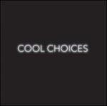Cool Choices - CD Audio di S