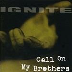 Call on My Brothers - Vinile LP di Ignite