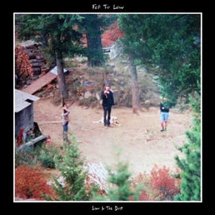 Fell To Low - Low In The Dust - Vinile LP