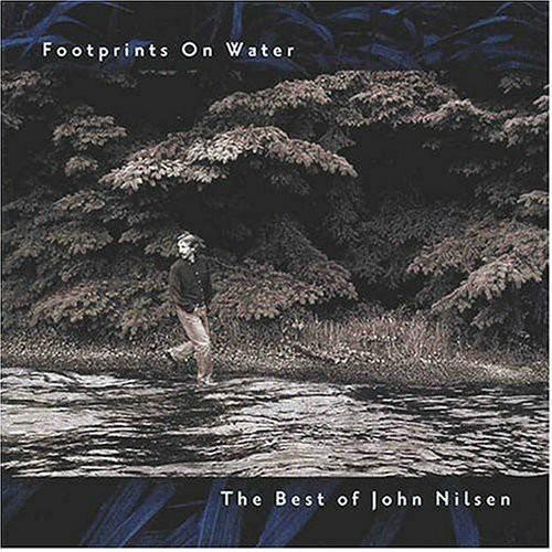 Footprints On Water. Best - CD Audio di John Nilsen
