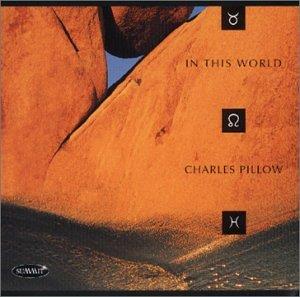 In This World - CD Audio di Charles Pillow