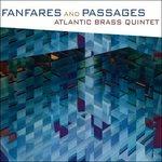 Fanfares & Passages - CD Audio di Atlantic Brass Quintet
