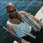 Imbued with Memories - CD Audio di Chip Shelton,Peacetime