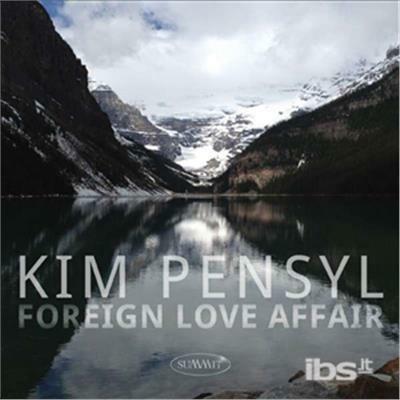 Foreign Love Affair - CD Audio di Kim Pensyl