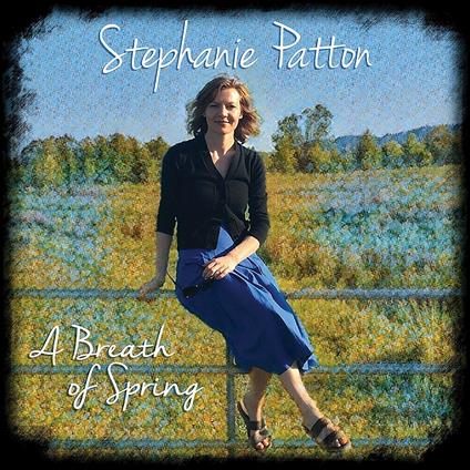 Breath of Spring - CD Audio di Stephanie Patton