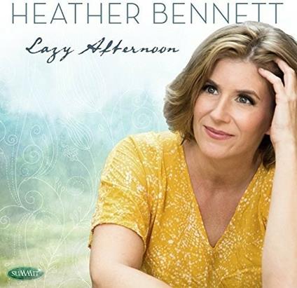 Lazy Afternoon - CD Audio di Heather Bennett