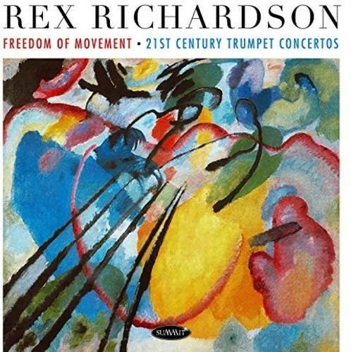 Freedom of Movement. 21st Century Trumpet Concert - CD Audio di Rex Richardson