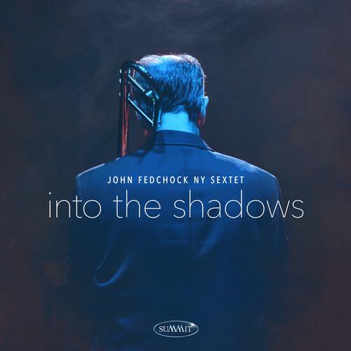 Into the Shadows - CD Audio di John Fedchock