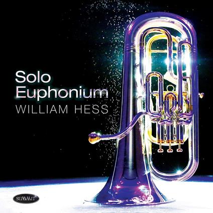 Solo Euphonium - CD Audio di William Hess