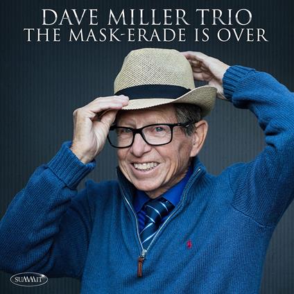 Mask-Erade Is Over - CD Audio di Dave Miller