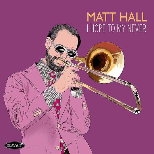 I Hope to My Never - CD Audio di Matt Hall