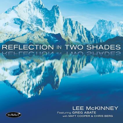 Reflection In Two Shades - CD Audio di Lee McKinney,Greg Abate,Matt Cooper