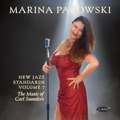 New Jazz Standards Volume 7. The Music - CD Audio di Marina Pacowski