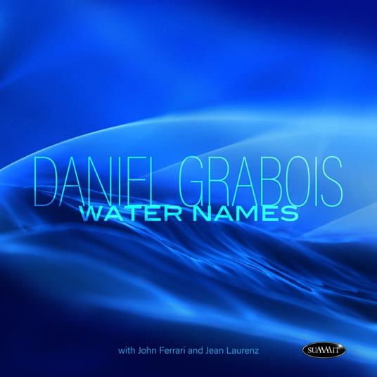 Water Names - CD Audio di Daniel Grabois