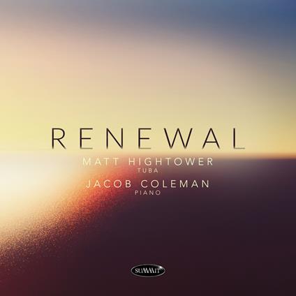Renewal (with Jacob Coleman) - CD Audio di Matt Hightower