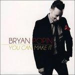 You Can Make it - CD Audio di Bryan Popin