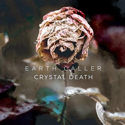 Crystal Death - CD Audio di Earth Caller