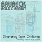 Bold and Brassy - CD Audio di Dave Brubeck,Gramercy Brass Orchestra