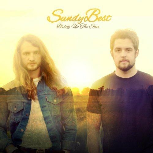 Bring Up the Sun - CD Audio di Sundy Best