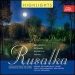 Rusalka (Selezione) - CD Audio di Antonin Dvorak,Vaclav Neumann,Czech Philharmonic Orchestra
