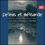 Pelléas et Mélisande - CD Audio di Claude Debussy,Arnold Schönberg,Jean Sibelius,Gabriel Fauré,Czech Philharmonic Orchestra,Serge Baudo