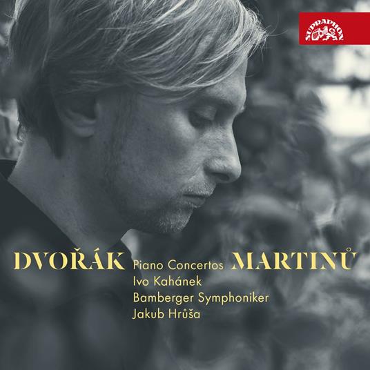 Piano Concertos - CD Audio di Antonin Dvorak,Bohuslav Martinu,Ivo Kahanek
