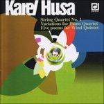 Quartetto X Archi n.1, Variazioni X Pf e Trio D'archi, 5 Poemi X Quintetto di fi - CD Audio di Karel Husa