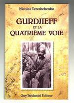 Gurdjieff Et La Quatrieme Voie