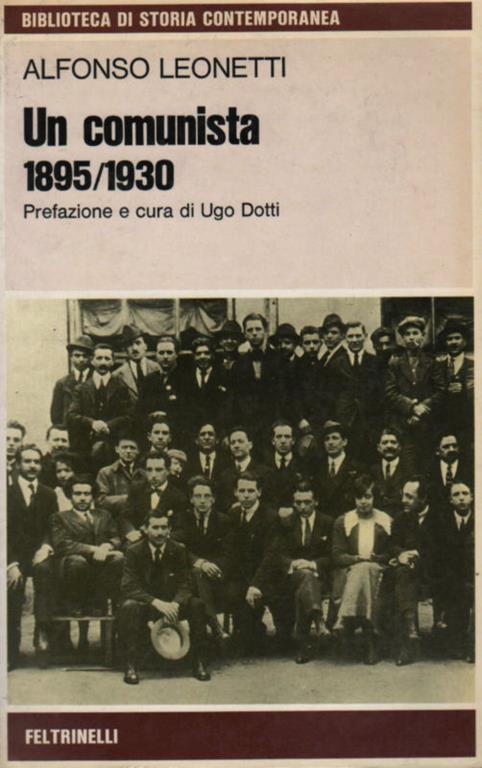 Un comunista 1895/1930 - Alfonso Leonetti - copertina