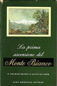 La Prima Ascensione del Monte Bianco - Gavin De Beer,T. Graham Brown - copertina
