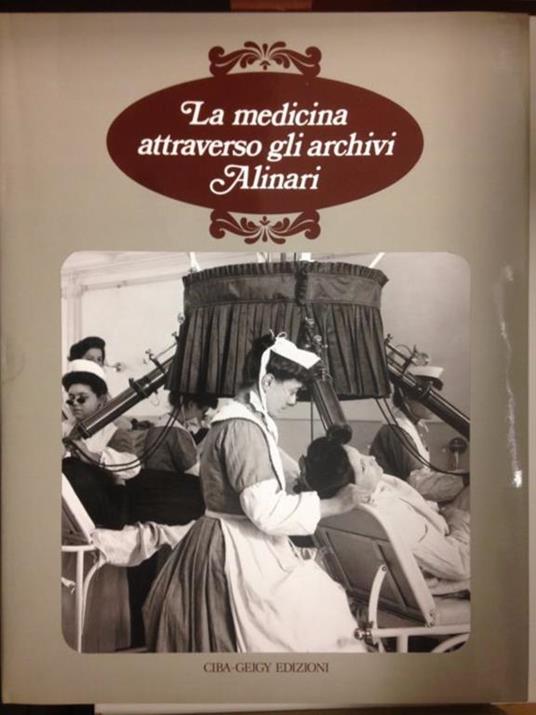 La medicina attraverso gli archivi Alinari - copertina