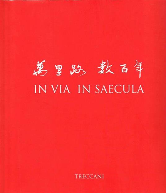 In via in saecula. La Bibbia di Marco Polo tra Europa e Cina - copertina